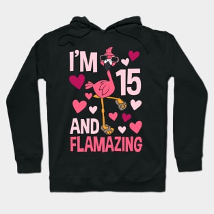 I'm 15 And Flamazing Flamingo Hoodie